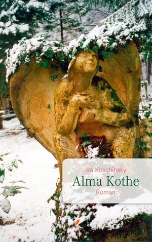 Buchcover Alma Kothe | Isa Koschinsky | EAN 9783833473616 | ISBN 3-8334-7361-4 | ISBN 978-3-8334-7361-6