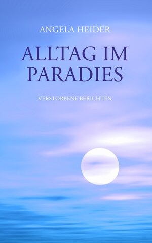 Buchcover Alltag im Paradies | Angela Heider | EAN 9783833478246 | ISBN 3-8334-7824-1 | ISBN 978-3-8334-7824-6