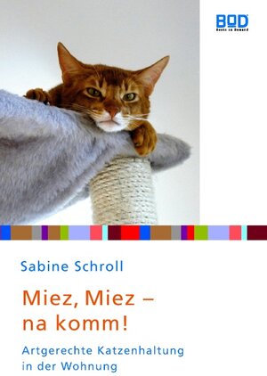 Buchcover Miez, miez - na komm! | Sabine Schroll | EAN 9783833479625 | ISBN 3-8334-7962-0 | ISBN 978-3-8334-7962-5
