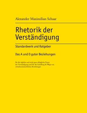 Buchcover Rhetorik der Verständigung | Alexander M Schaar | EAN 9783833482526 | ISBN 3-8334-8252-4 | ISBN 978-3-8334-8252-6