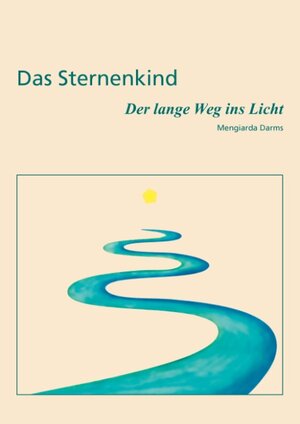 Buchcover Das Sternenkind | Mengiarda Darms | EAN 9783833486012 | ISBN 3-8334-8601-5 | ISBN 978-3-8334-8601-2