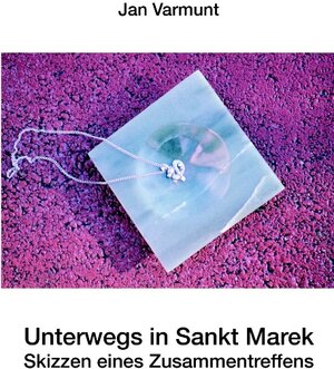 Buchcover Unterwegs in Sankt Marek | Jan Varmunt | EAN 9783833486050 | ISBN 3-8334-8605-8 | ISBN 978-3-8334-8605-0