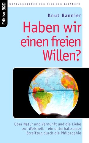 Buchcover Haben wir einen freien Willen? | Knut Bannier | EAN 9783833486760 | ISBN 3-8334-8676-7 | ISBN 978-3-8334-8676-0