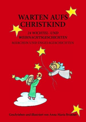 Buchcover Warten aufs Christkind | Anna M Brunner | EAN 9783833487552 | ISBN 3-8334-8755-0 | ISBN 978-3-8334-8755-2