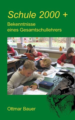 Buchcover Schule 2000 plus | Ottmar Bauer | EAN 9783833488573 | ISBN 3-8334-8857-3 | ISBN 978-3-8334-8857-3