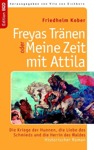 Buchcover Freyas Tränen oder Meine Zeit mit Attila | Friedhelm Kober | EAN 9783833488870 | ISBN 3-8334-8887-5 | ISBN 978-3-8334-8887-0