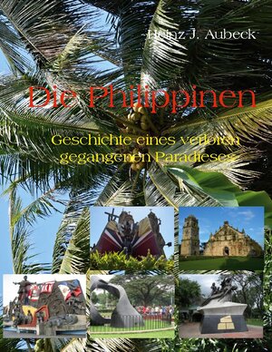 Buchcover Die Philippinen | Heinz J. Aubeck | EAN 9783833489341 | ISBN 3-8334-8934-0 | ISBN 978-3-8334-8934-1