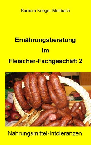 Buchcover Ernährungsberatung im Fleischer-Fachgeschäft 2 | Barbara Krieger-Mettbach | EAN 9783833491436 | ISBN 3-8334-9143-4 | ISBN 978-3-8334-9143-6