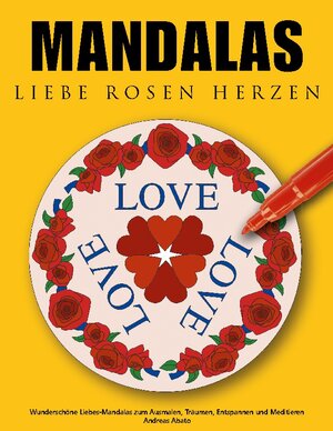 Buchcover Mandalas Liebe Rosen Herzen | Andreas Abato | EAN 9783833492105 | ISBN 3-8334-9210-4 | ISBN 978-3-8334-9210-5