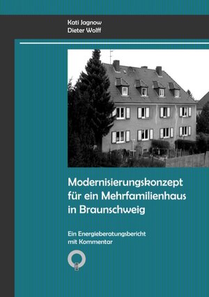 Buchcover Modernisierungskonzept für ein Mehrfamilienhaus in Braunschweig | Kati Jagnow | EAN 9783833492501 | ISBN 3-8334-9250-3 | ISBN 978-3-8334-9250-1