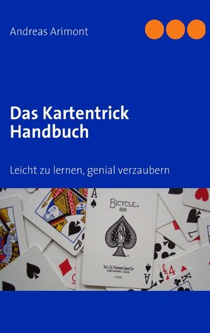 Buchcover Das Kartentrick Handbuch | Andreas Arimont | EAN 9783833499456 | ISBN 3-8334-9945-1 | ISBN 978-3-8334-9945-6
