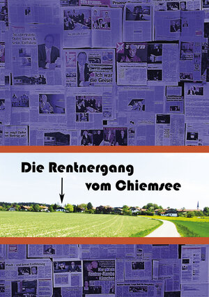 Buchcover Die Rentnergang vom Chiemsee | Gerhard Fleischner | EAN 9783833590047 | ISBN 3-8335-9004-1 | ISBN 978-3-8335-9004-7