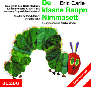 Buchcover Die kleine Raupe Nimmersatt (Österreichisch) | Eric Carle | EAN 9783833735820 | ISBN 3-8337-3582-1 | ISBN 978-3-8337-3582-0