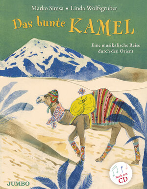 Buchcover Das bunte Kamel. Eine musikalische Reise durch den Orient | Marko Simsa | EAN 9783833738876 | ISBN 3-8337-3887-1 | ISBN 978-3-8337-3887-6