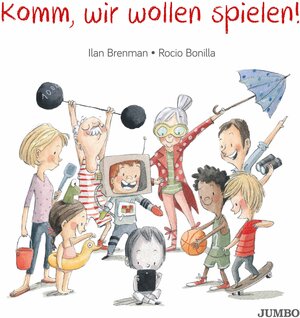 Buchcover Komm, wir wollen spielen! | Rocio Bonilla | EAN 9783833741838 | ISBN 3-8337-4183-X | ISBN 978-3-8337-4183-8