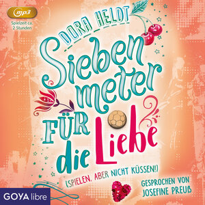 Buchcover Siebenmeter für die Liebe | Dora Heldt | EAN 9783833744914 | ISBN 3-8337-4491-X | ISBN 978-3-8337-4491-4