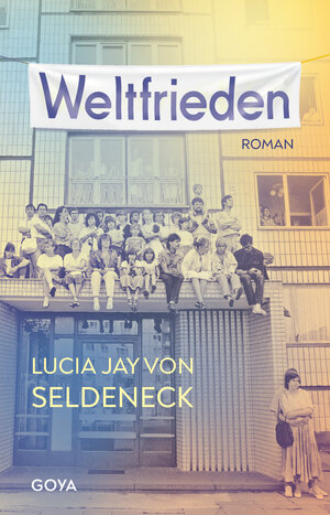 Buchcover Weltfrieden | Lucia Jay von Seldeneck | EAN 9783833745560 | ISBN 3-8337-4556-8 | ISBN 978-3-8337-4556-0