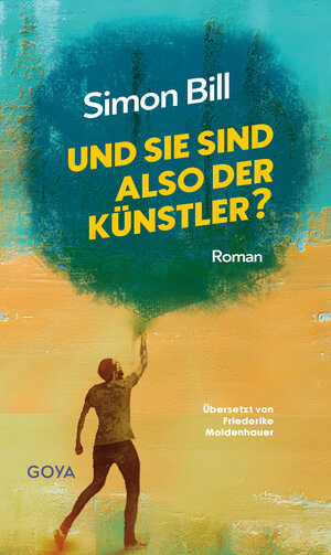 Buchcover Und Sie sind also der Künstler? | Simon Bill | EAN 9783833745621 | ISBN 3-8337-4562-2 | ISBN 978-3-8337-4562-1