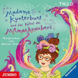Buchcover Madame Kunterbunt und das Rätsel des Mitmachzaubers | THiLO | EAN 9783833746031 | ISBN 3-8337-4603-3 | ISBN 978-3-8337-4603-1