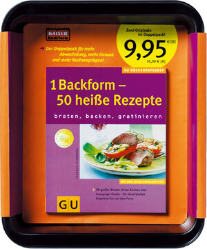 1 Backform - 50 heiße Rezepte  plus Auflaufform (GU Buch plus)