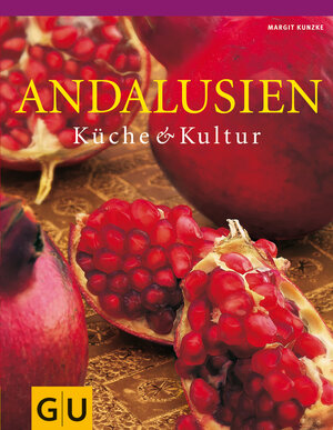 Andalusien: Küche und Kultur. Für die Sinne (GU Für die Sinne)