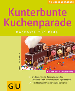 Kunterbunte Kuchenparade. Backhits für Kids (GU KüchenRatgeber neu)