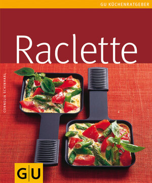 Raclette (GU Küchenratgeber Relaunch 2006)