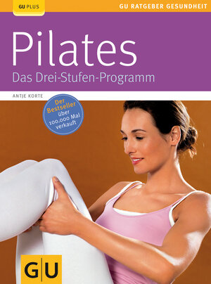 Buchcover Pilates. Das Drei-Stufen-Programm | Antje Korte | EAN 9783833806445 | ISBN 3-8338-0644-3 | ISBN 978-3-8338-0644-5