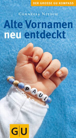 Buchcover Alte Vornamen neu entdeckt | Cornelia Nitsch | EAN 9783833806452 | ISBN 3-8338-0645-1 | ISBN 978-3-8338-0645-2