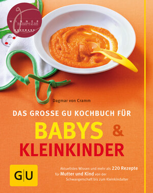 Buchcover Babys und Kleinkinder, Das große GU Kochbuch für | Dagmar von Cramm | EAN 9783833806490 | ISBN 3-8338-0649-4 | ISBN 978-3-8338-0649-0