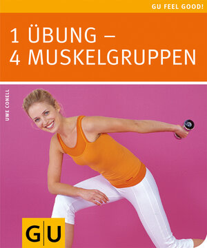 Buchcover 1 Übung - 4 Muskelgruppen | Uwe Conell | EAN 9783833808616 | ISBN 3-8338-0861-6 | ISBN 978-3-8338-0861-6