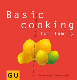 Buchcover Basic cooking for family | Sebastian Dickhaut | EAN 9783833818332 | ISBN 3-8338-1833-6 | ISBN 978-3-8338-1833-2