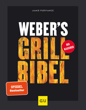 Weber's Grillbibel (GU Weber Grillen)