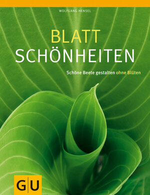 Buchcover Blattschönheiten | Wolfgang Hensel | EAN 9783833819728 | ISBN 3-8338-1972-3 | ISBN 978-3-8338-1972-8