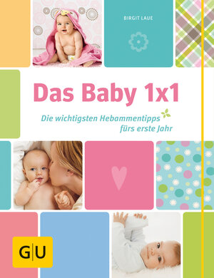 Buchcover Das Baby 1x1 | Birgit Laue | EAN 9783833825019 | ISBN 3-8338-2501-4 | ISBN 978-3-8338-2501-9
