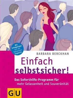 Buchcover Einfach selbstsicher! | Barbara Berckhan | EAN 9783833825446 | ISBN 3-8338-2544-8 | ISBN 978-3-8338-2544-6