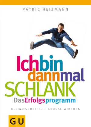 Buchcover Ich bin dann mal schlank: Das Erfolgsprogramm | Patric Heizmann | EAN 9783833830327 | ISBN 3-8338-3032-8 | ISBN 978-3-8338-3032-7