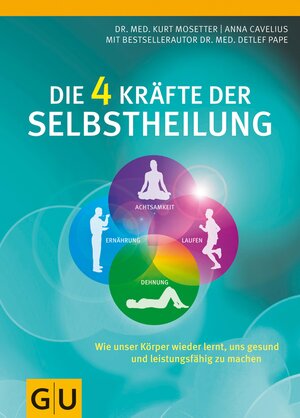 Buchcover Die 4 Kräfte der Selbstheilung | Dr. med. Kurt Mosetter | EAN 9783833832734 | ISBN 3-8338-3273-8 | ISBN 978-3-8338-3273-4