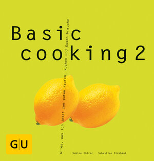 Buchcover Basic Cooking 2 | Sabine Sälzer | EAN 9783833842566 | ISBN 3-8338-4256-3 | ISBN 978-3-8338-4256-6