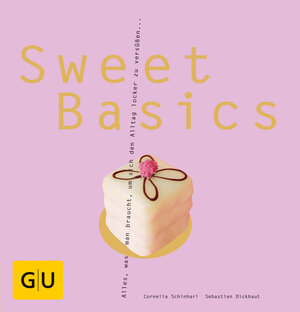 Buchcover Sweet Basics | Cornelia Schinharl | EAN 9783833842580 | ISBN 3-8338-4258-X | ISBN 978-3-8338-4258-0