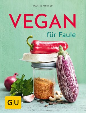 Buchcover Vegan für Faule | Martin Kintrup | EAN 9783833843556 | ISBN 3-8338-4355-1 | ISBN 978-3-8338-4355-6