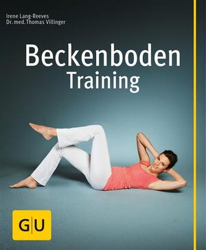 Buchcover Beckenboden-Training | Irene Lang-Reeves | EAN 9783833845116 | ISBN 3-8338-4511-2 | ISBN 978-3-8338-4511-6