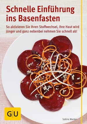 Buchcover Schnelle Einführung ins Basenfasten | Sabine Wacker | EAN 9783833845888 | ISBN 3-8338-4588-0 | ISBN 978-3-8338-4588-8