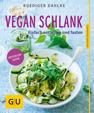 Buchcover Vegan schlank | Dr. med. Ruediger Dahlke | EAN 9783833846946 | ISBN 3-8338-4694-1 | ISBN 978-3-8338-4694-6