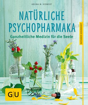 Buchcover Natürliche Psychopharmaka | Aruna M. Siewert | EAN 9783833849435 | ISBN 3-8338-4943-6 | ISBN 978-3-8338-4943-5