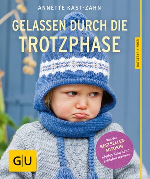 Buchcover Gelassen durch die Trotzphase | Annette Kast-Zahn | EAN 9783833849497 | ISBN 3-8338-4949-5 | ISBN 978-3-8338-4949-7