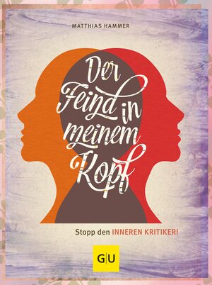 Buchcover Der Feind in meinem Kopf | Dr. Matthias Hammer | EAN 9783833849510 | ISBN 3-8338-4951-7 | ISBN 978-3-8338-4951-0