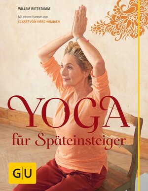 Buchcover Yoga für Späteinsteiger | Willem Wittstamm | EAN 9783833849572 | ISBN 3-8338-4957-6 | ISBN 978-3-8338-4957-2