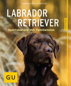 Buchcover Labrador Retriever | Katharina Schlegl-Kofler | EAN 9783833852190 | ISBN 3-8338-5219-4 | ISBN 978-3-8338-5219-0