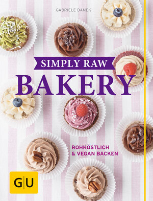 Buchcover Simply Raw Bakery | Gabriele Danek | EAN 9783833855627 | ISBN 3-8338-5562-2 | ISBN 978-3-8338-5562-7